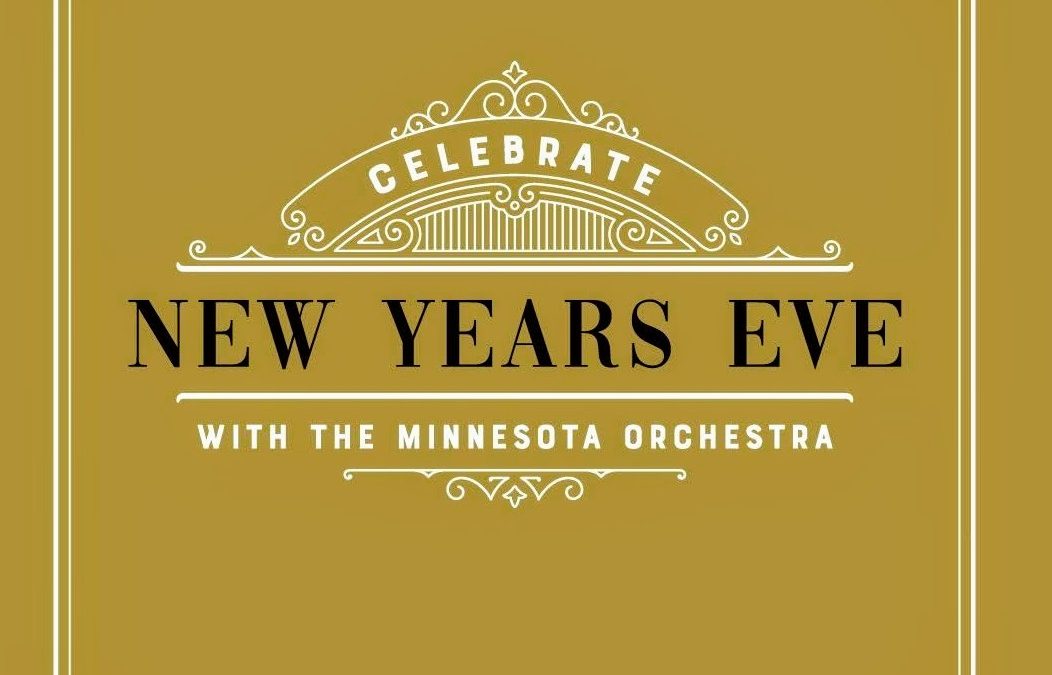 Minnesota Orchestra – A New Year Celebration: Auld Lang Syne!