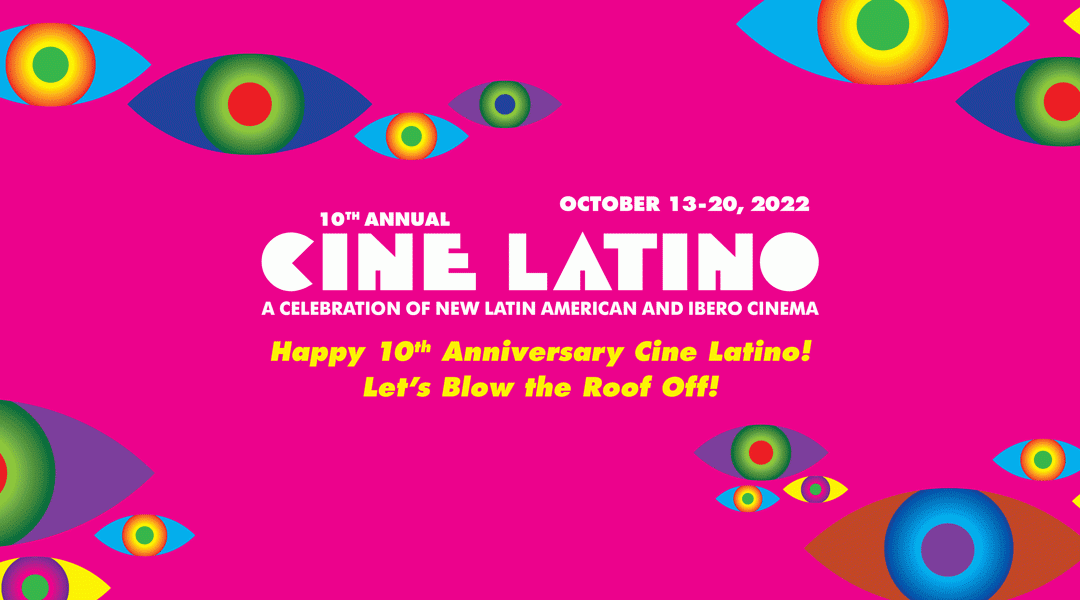 The 10th Cine Latino: Upper Midwest’s Largest Showcase Of The Best New Films