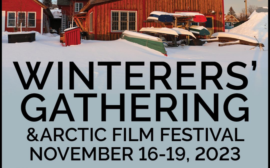 Winterers’ Gathering & Arctic Film Festival – Grand Marais, MN