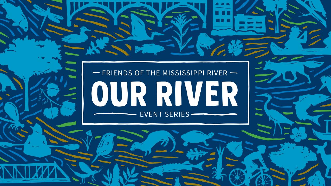 fmr_ourriverseries_main_eventheader_1280x720_0 (1)